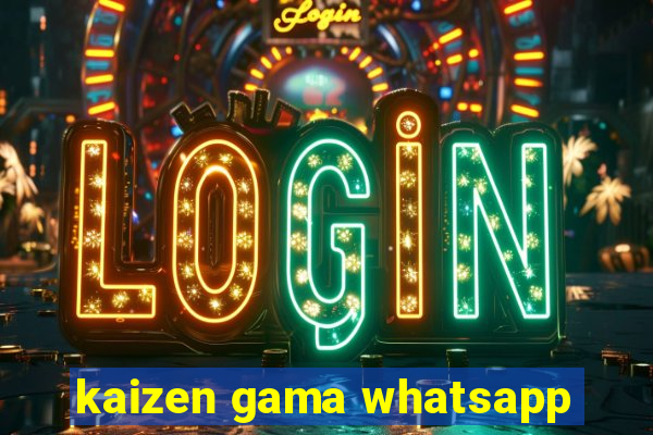 kaizen gama whatsapp